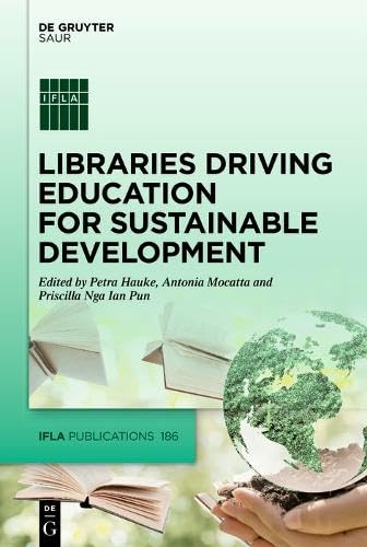 Libraries Driving Education for Sustainable Development (IFLA Publications, 186) von De Gruyter Saur