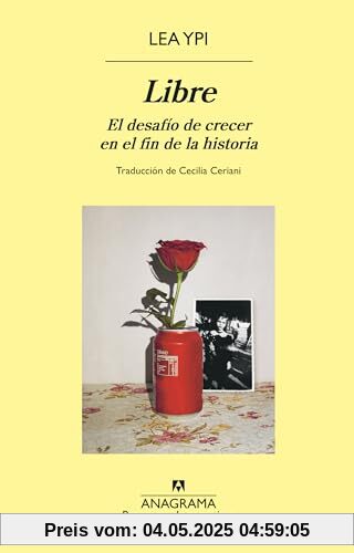 Libre: El desafío de crecer en el fin de la historia (Panorama de narrativas)