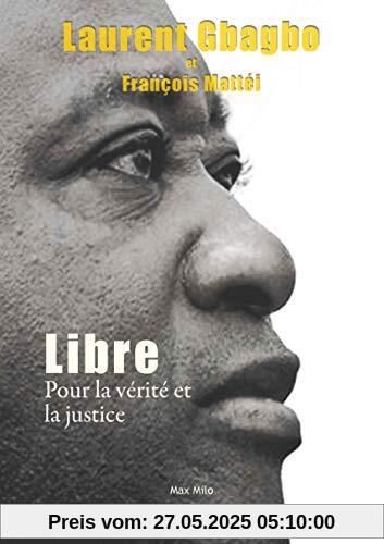 Libre. Pour la verite et la justice