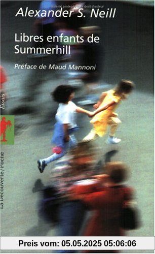 Libres enfants de Summerhill (Poches Essais)