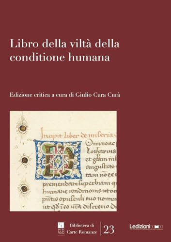 Libro della viltà della conditione humana (Biblioteca di carte romanze) von Ledizioni