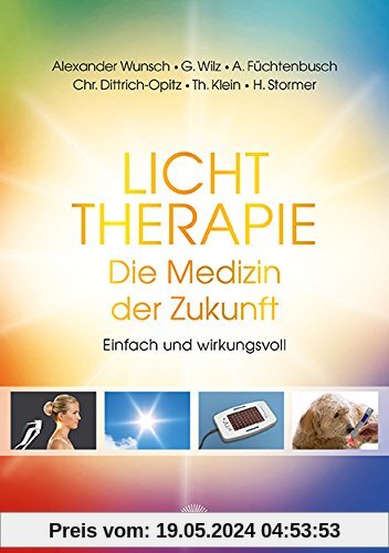 Licht - Die Medizin der Zukunft: Einfach und wirkungsvoll