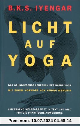 Licht auf Yoga. Das grundlegende Lehrbuch des Hatha-Yoga