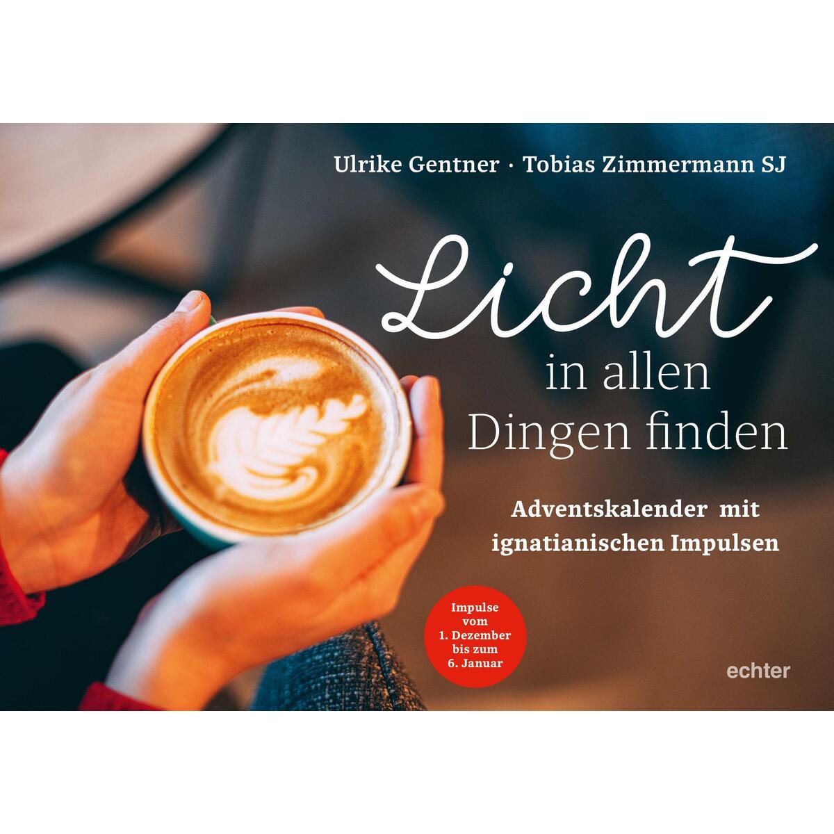 Licht in allen Dingen finden von Echter Verlag GmbH