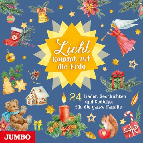 Licht kommt auf die Erde: 24 Lieder, Geschichten und Gedichte für die ganze Familie von Jumbo