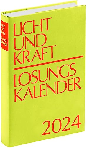 Licht und Kraft/Losungskalender 2024 Buchausgabe gebunden: Andachten über Losung und Lehrtext