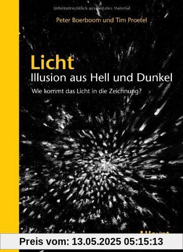 Licht: Illusion aus Hell und Dunkel: Wie kommt das Licht in die Zeichnung?