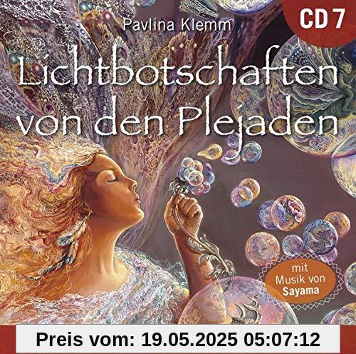 Lichtbotschaften von den Plejaden [Übungs-CD 7]: Heilung durch die kosmische Energie der Zentralsonne