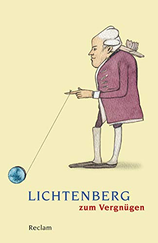 Lichtenberg zum Vergnügen: Logik und Ethik (Reclams Universal-Bibliothek)