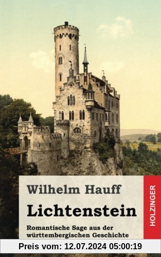 Lichtenstein: Romantische Sage aus der württembergischen Geschichte