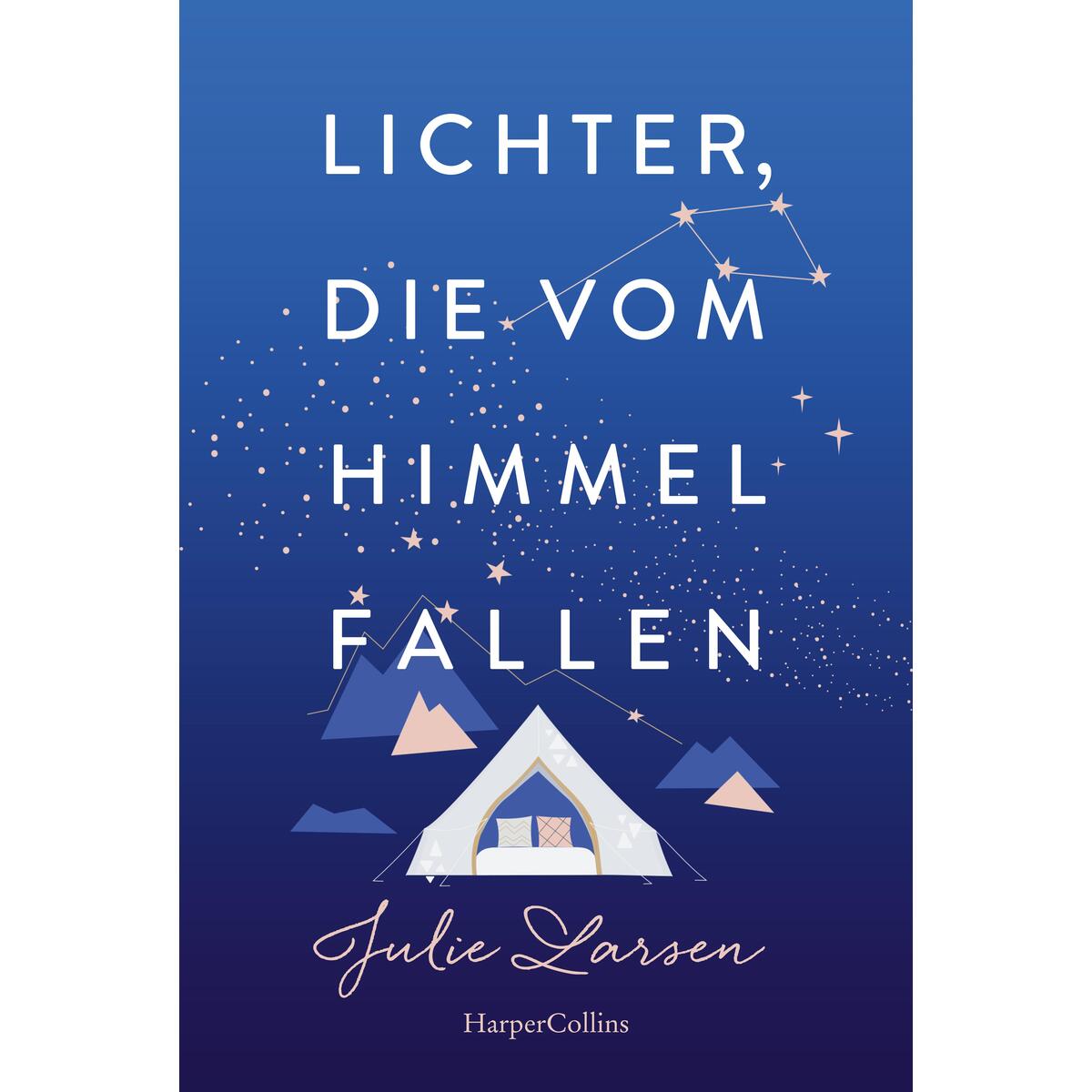 Lichter, die vom Himmel fallen Lichter, die vom Himmel fallen von HarperCollins Taschenbuch
