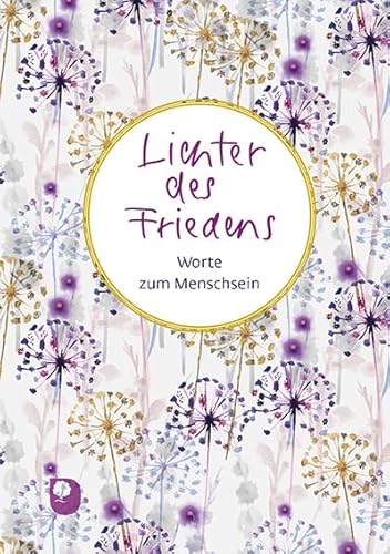 Lichter des Friedens: Worte zum Menschsein (Worte fürs Leben)
