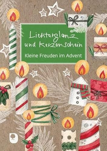 Lichterglanz und Kerzenschein: Kleine Freuden im Advent (Eschbacher Grüne Wünsche) von Eschbach Verlag Am