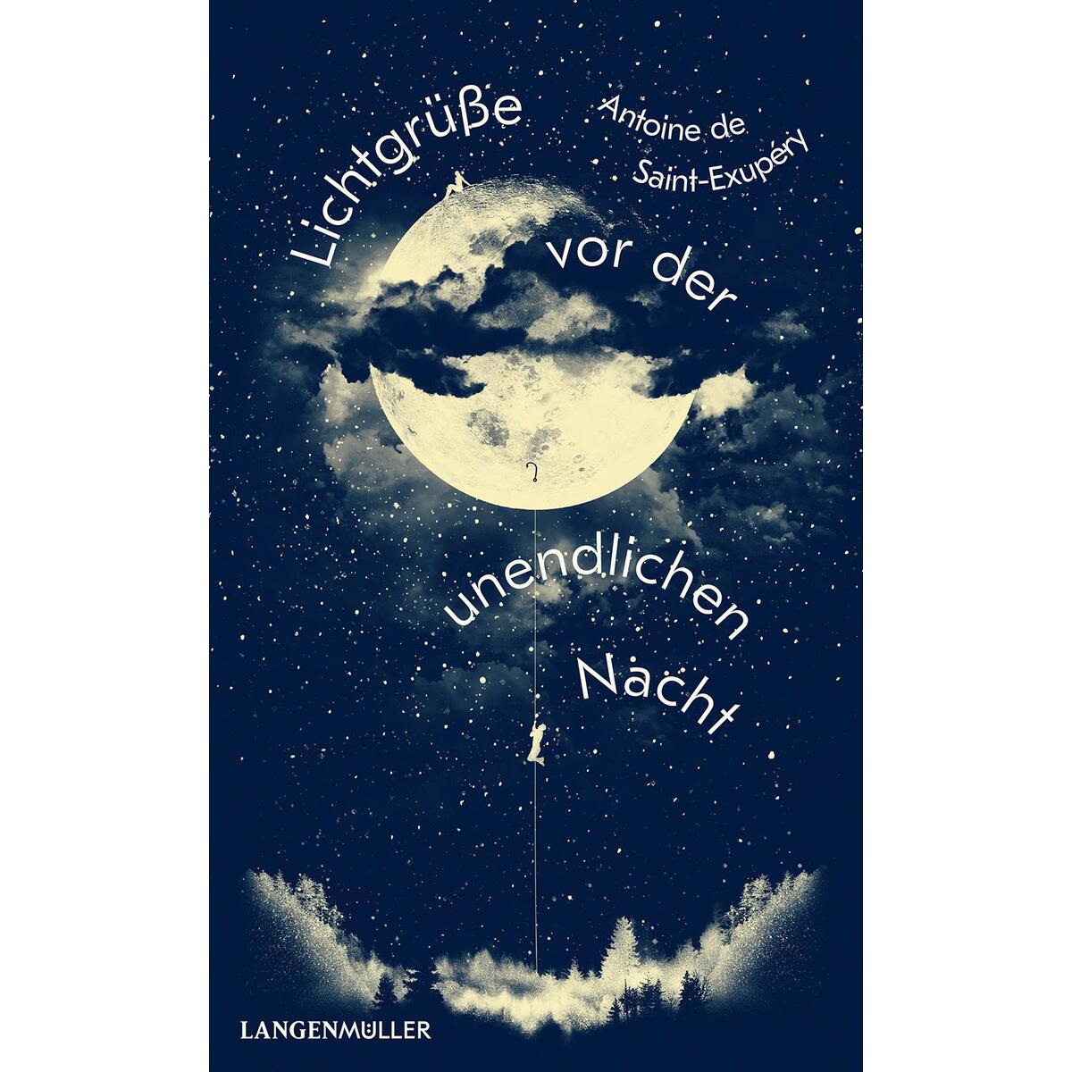 Lichtgrüße vor der unendlichen Nacht von Langen - Mueller Verlag