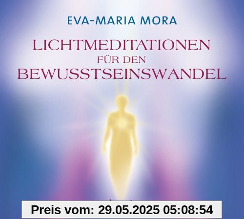 Lichtmeditationen für den Bewusstseinswandel CD