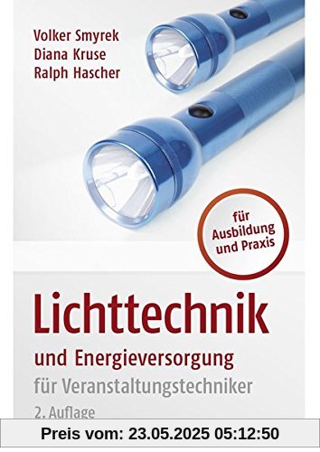 Lichttechnik und Energieversorgung: für Veranstaltungstechniker