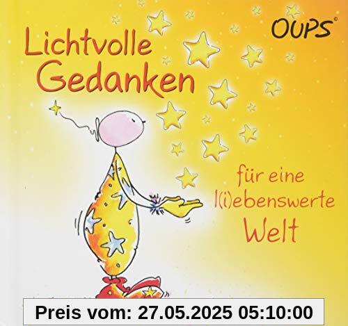 Lichtvolle Gedanken für eine liebenswerte Welt: Oups Minibuch Lichtvolle Gedanken für eine liebenswerte Welt: Oups Minibuch