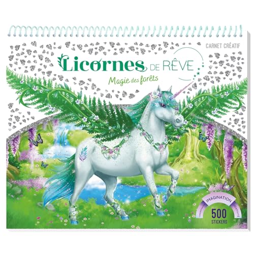 Licornes de rêve - Carnet créatif - Magie de la forêt: Magie de la forêt. 500 stickers inclus