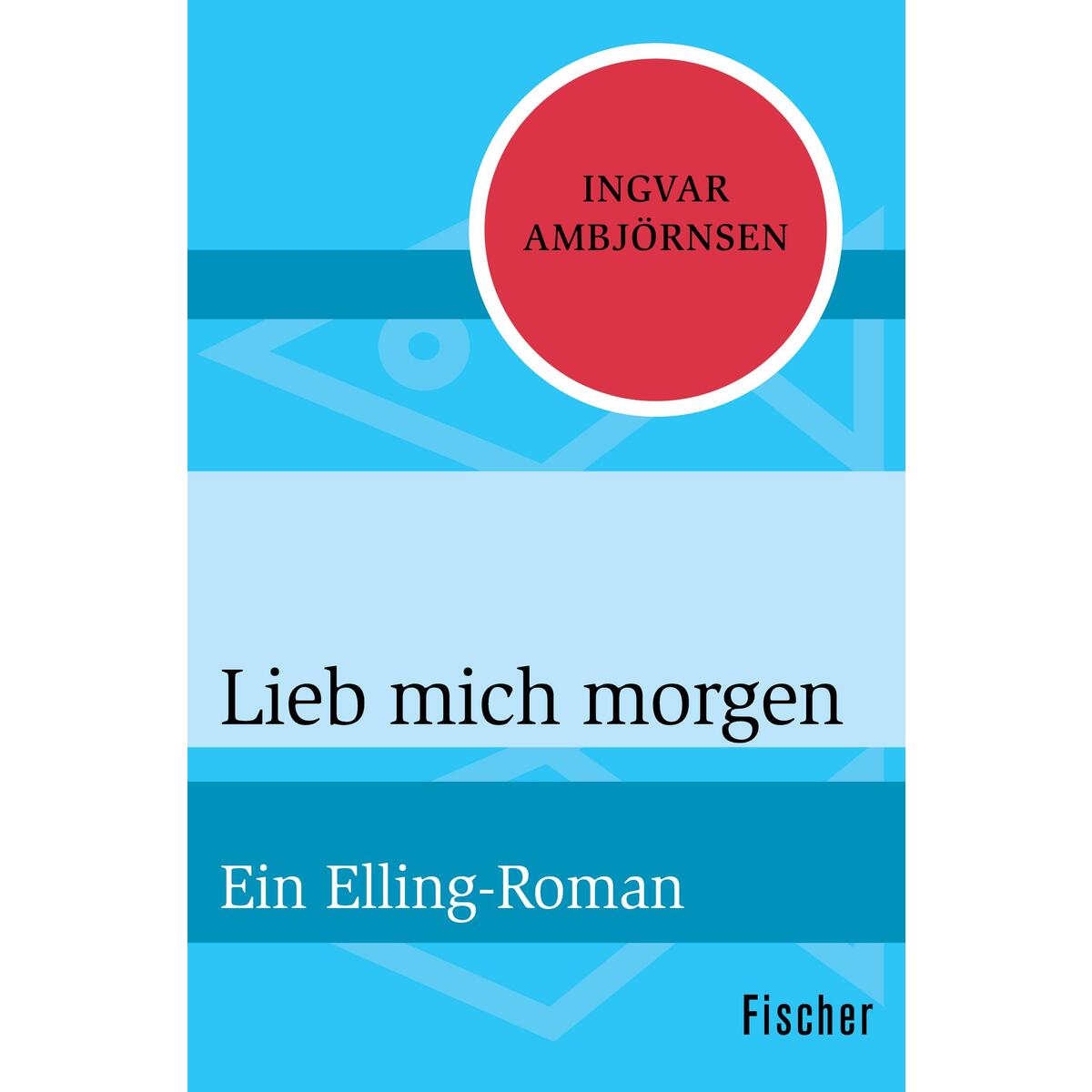 Lieb mich morgen von FISCHER, S.