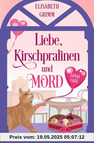 Liebe, Kirschpralinen und Mord: Lenas Café, Band vier (Lenas Café, eine Cosy Crime Serie, Band eins. Jeder Teil ist in sich abgeschlossen und kann unabhängig von den anderen gelesen werden.)