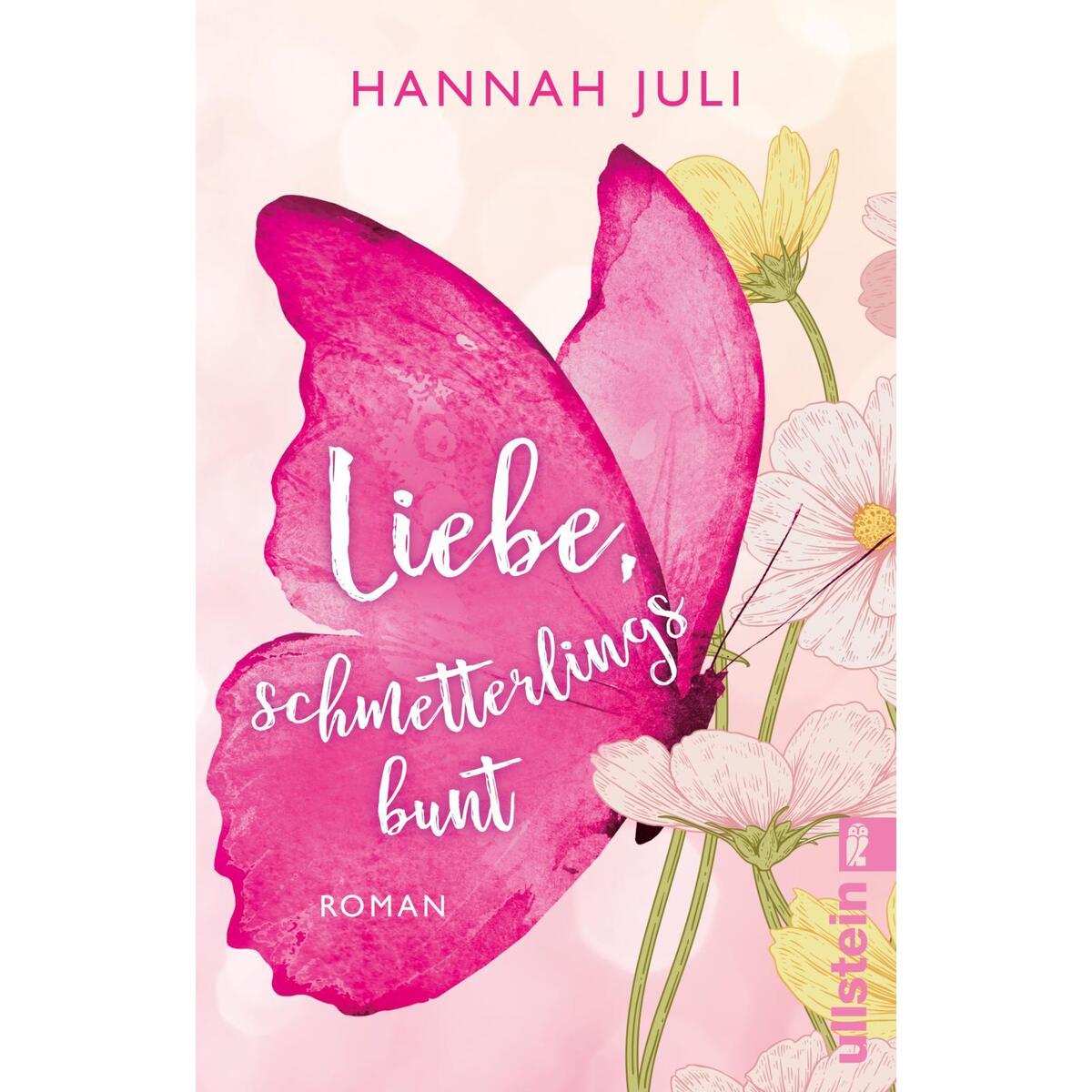 Liebe, schmetterlingsbunt Liebe, schmetterlingsbunt von Ullstein Taschenbuchvlg.