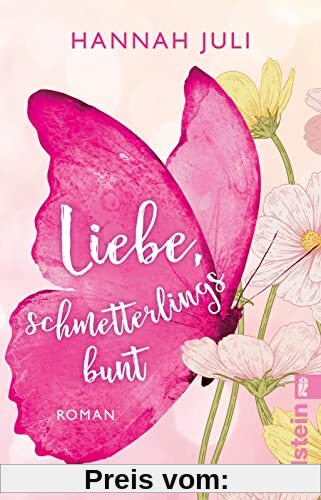 Liebe, schmetterlingsbunt: Roman | Auf der Spur der Schmetterlinge findet Ella ihr Glück