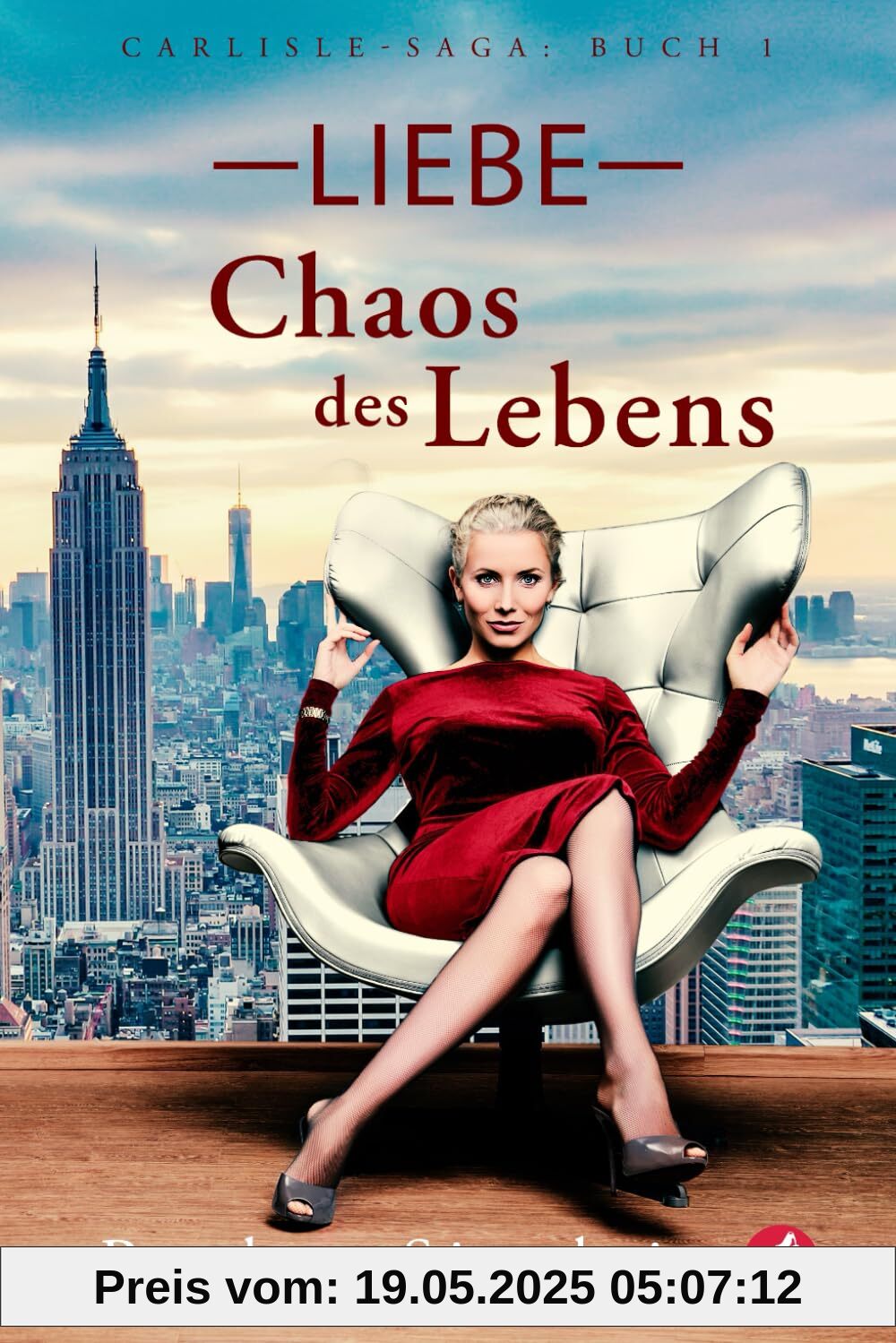 Liebe - Chaos des Lebens (Carlisle-Saga, Band 1)