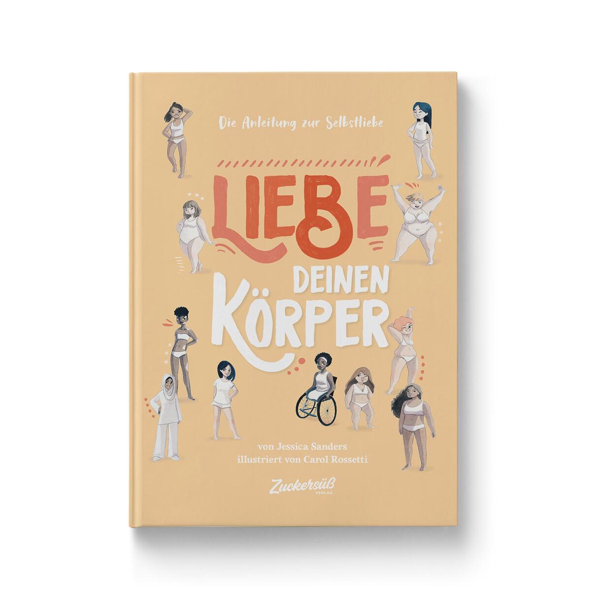 Liebe Deinen Körper von Zuckersüß Verlag