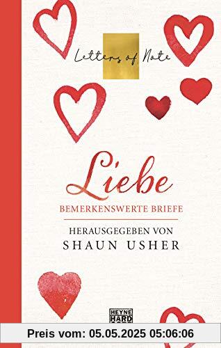 Liebe – Letters of Note: Bemerkenswerte Briefe (Die LETTERS OF NOTE-Serie, Band 1)