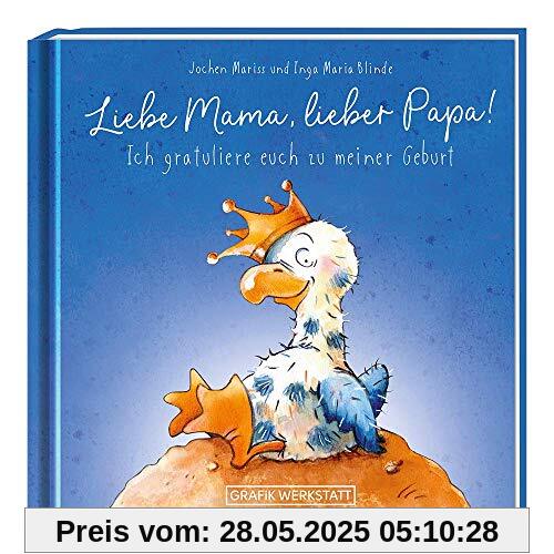 Liebe Mama, lieber Papa! Ich gratuliere euch zu meiner Geburt: Minibuch Liebe Mama, lieber Papa! Ich gratuliere euch zu meiner Geburt: Minibuch