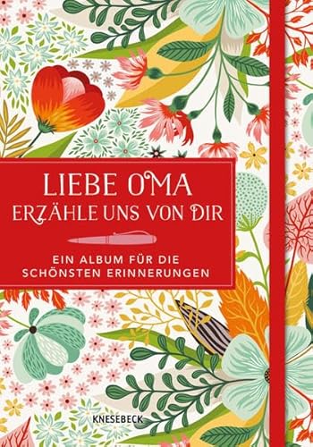 Liebe Oma, erzähle uns von dir – ein Album für die schönsten Erinnerungen