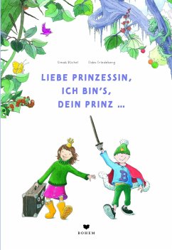 Liebe Prinzessin, ich bin's, Dein Prinz! von Bohem Press