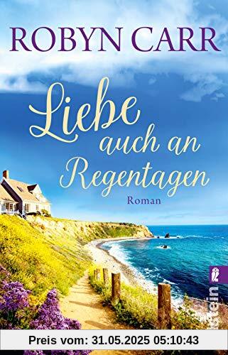 Liebe auch an Regentagen: Roman