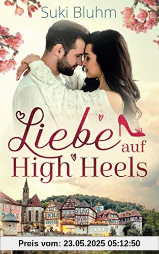 Liebe auf High Heels (Willkommen in Engeltal, Band 1)