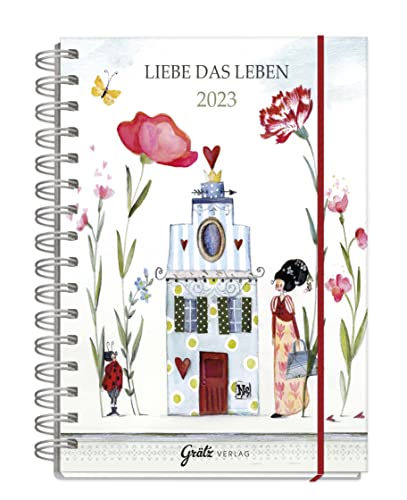 Kalender 2023 Planer DIN A5 Ringbuch I Wochenplaner "Liebe das Leben" I 1 Woche 2 Seiten Terminplaner, liebevoll illustriert mit motivierenden Sinnsprüchen von Grätz Verlag