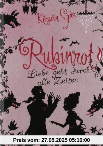 Liebe geht durch alle Zeiten. Edelsteintrilogie 01. Rubinrot Liebe geht durch alle Zeiten. Edelsteintrilogie 01. Rubinrot