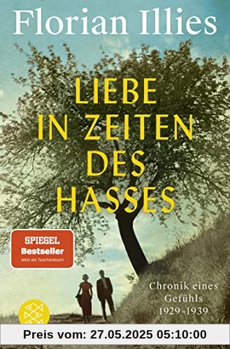 Liebe in Zeiten des Hasses: Chronik eines Gefühls 1929–1939