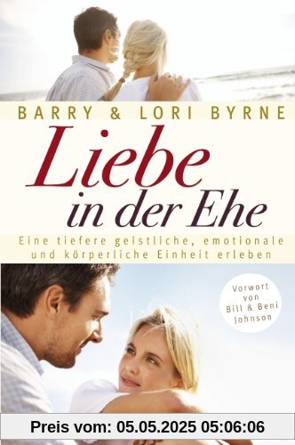 Liebe in der Ehe: Eine tiefere geistliche, emotionale und körperliche Einheit erleben