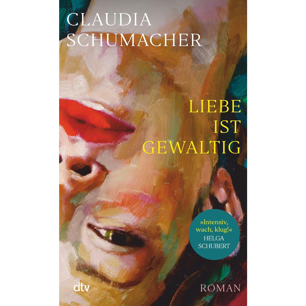 Liebe ist gewaltig Liebe ist gewaltig von dtv Verlagsgesellschaft