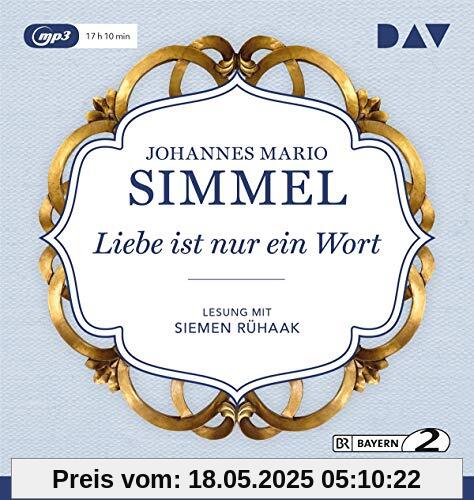 Liebe ist nur ein Wort: Ungekürzte Lesung mit Siemen Rühaak (2 mp3 CDs)