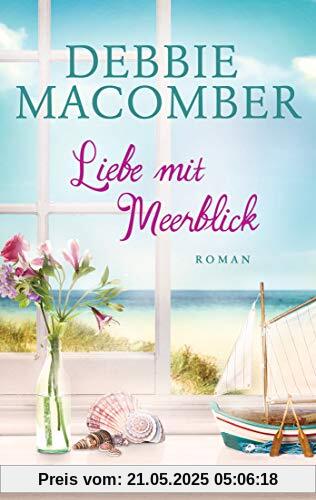 Liebe mit Meerblick: Roman