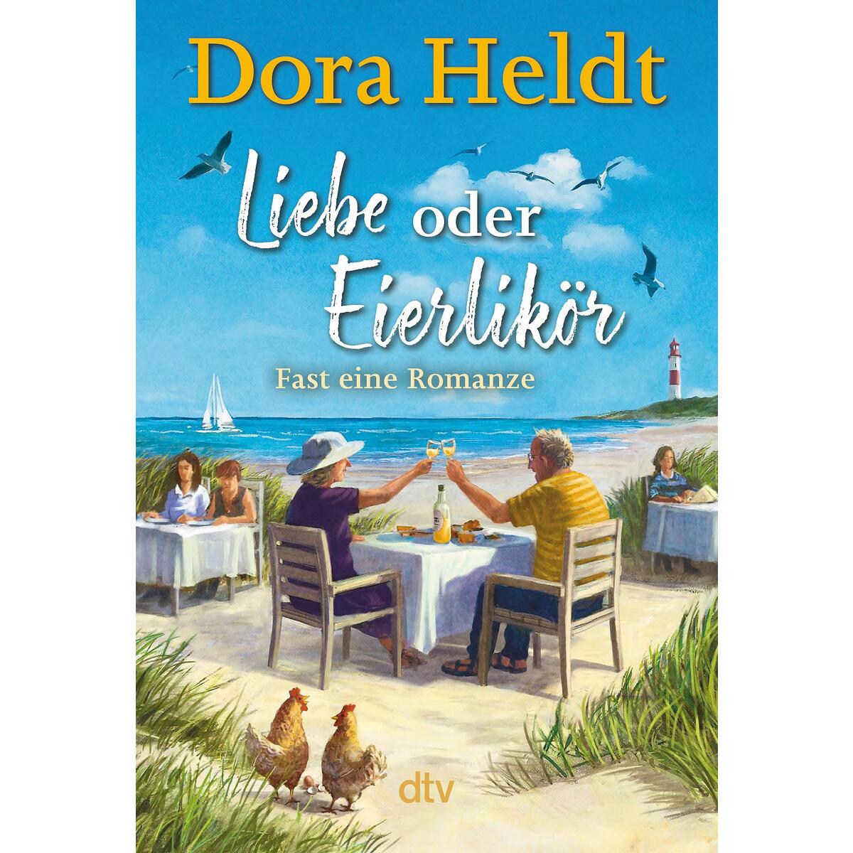 Liebe oder Eierlikör Liebe oder Eierlikör von dtv Verlagsgesellschaft