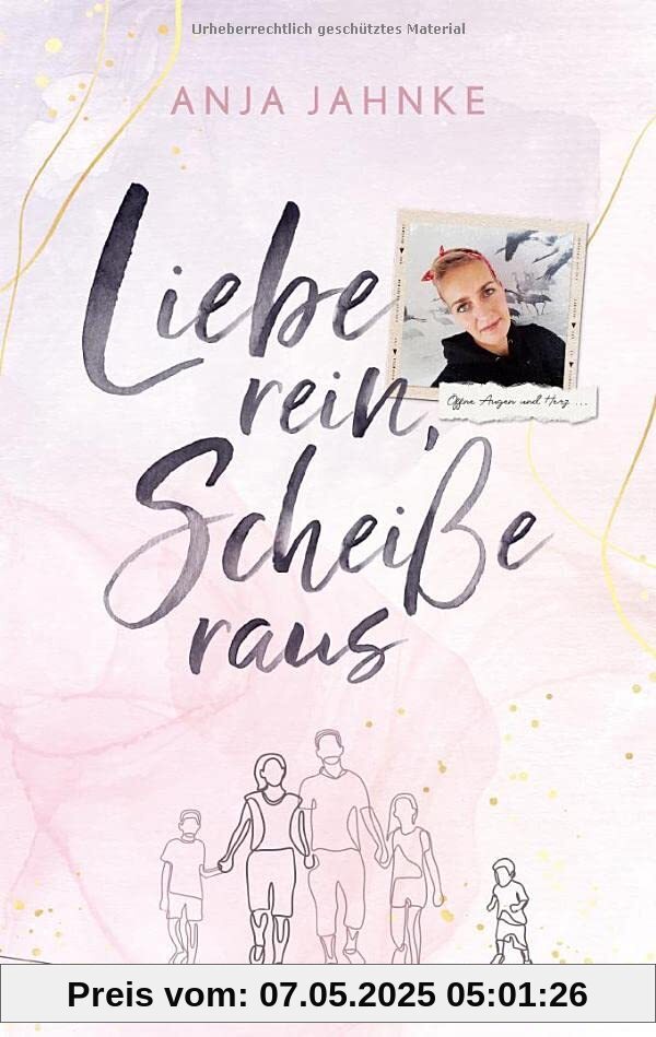 Liebe rein, Scheiße raus: Öffne Augen und Herz...
