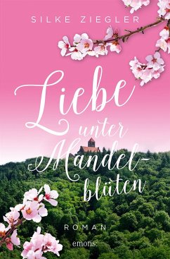 Liebe unter Mandelblüten von Emons Verlag