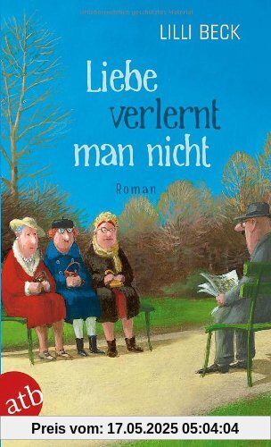Liebe verlernt man nicht: Roman