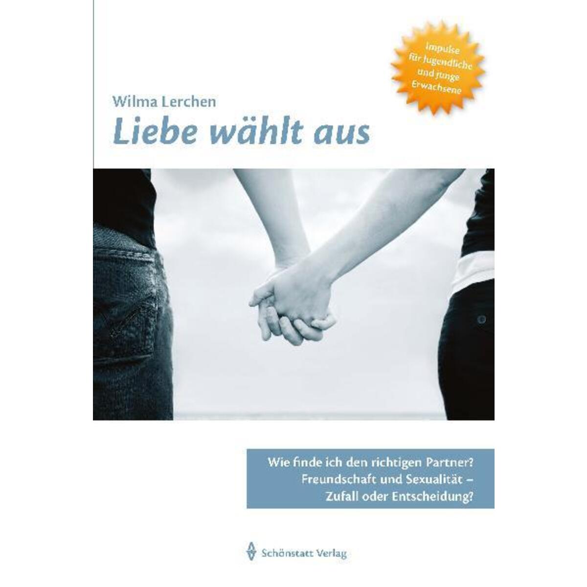 Liebe wählt aus von Schönstatt-Verlag