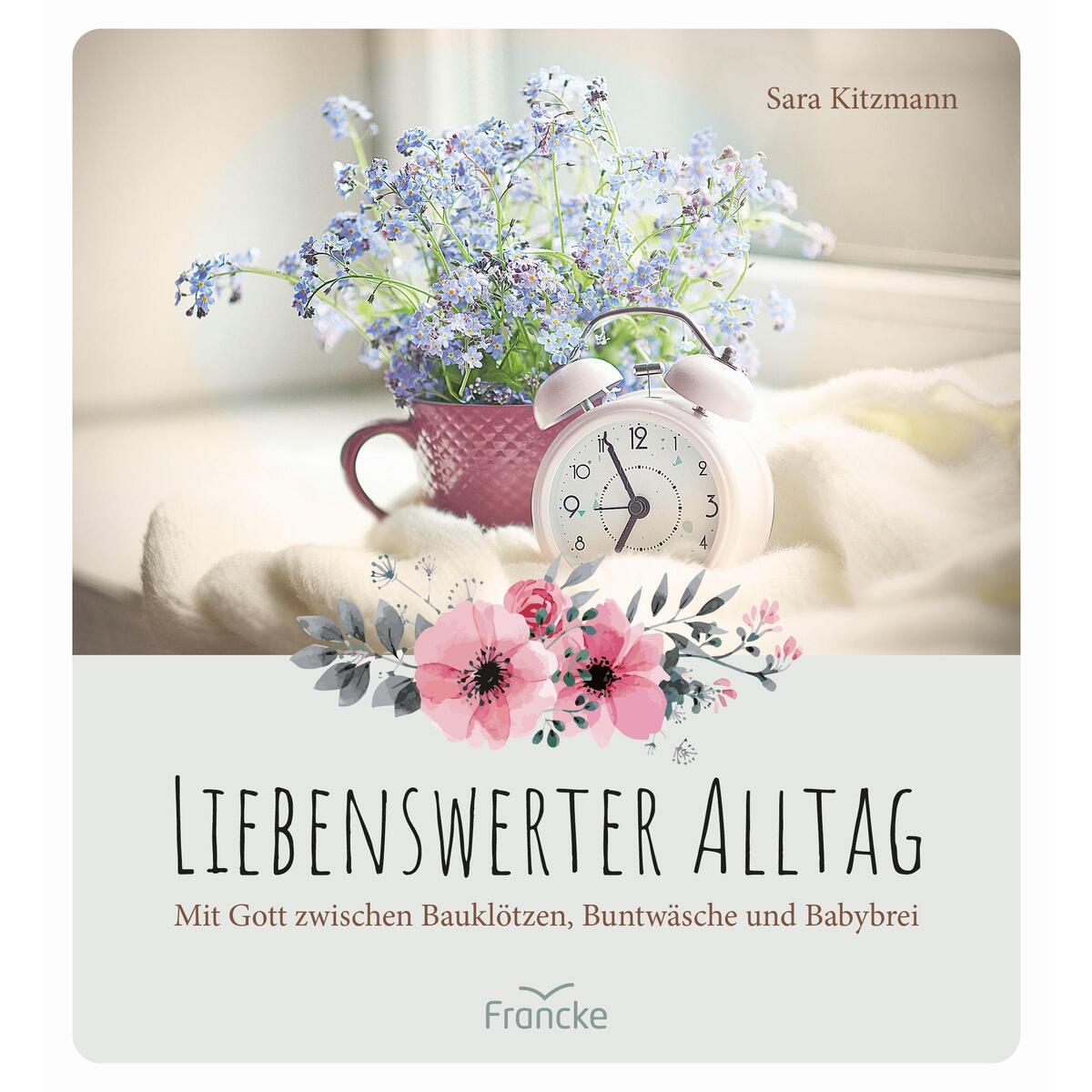 Liebenswerter Alltag Liebenswerter Alltag von Francke-Buch GmbH