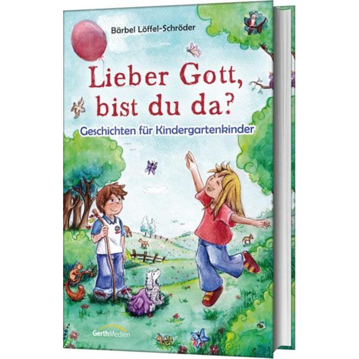 Lieber Gott, bist du da? von Gerth Medien