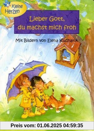 Lieber Gott, du machst mich froh