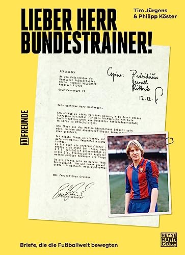 Lieber Herr Bundestrainer!: Briefe, die die Fußballwelt bewegten von Heyne Verlag